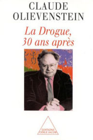 Title: La Drogue, 30 ans après, Author: Claude Olievenstein
