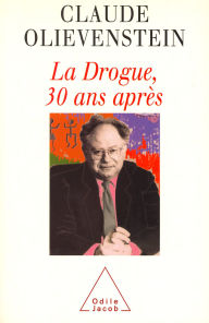 Title: La Drogue, 30 ans après, Author: Claude Olievenstein