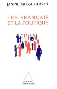 Title: Les Français et la Politique: Enquête sur une crise, Author: Janine Mossuz-Lavau