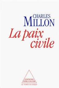 Title: La Paix civile, Author: Charles Millon