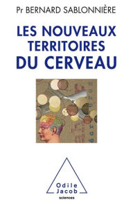 Title: Les Nouveaux Territoires du cerveau, Author: Bernard Sablonnière