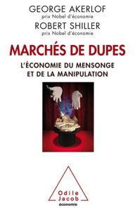 Title: Marchés de dupes: L'économie du mensonge et de la manipulation, Author: George A. Akerlof
