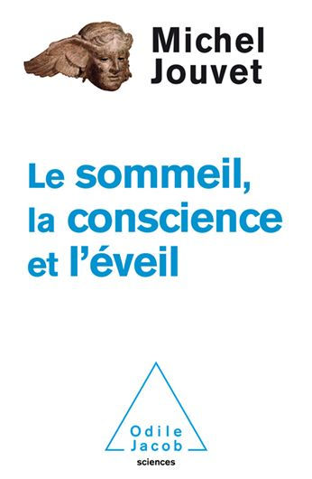 Le Sommeil, la Conscience et l'Éveil