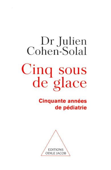 Cinq Sous de glace: Cinquante années de pédiatrie