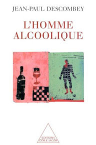 Title: L' Homme alcoolique, Author: Jean-Paul Descombey