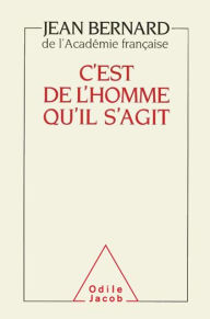 Title: C'est de l'homme qu'il s'agit, Author: Jean Bernard