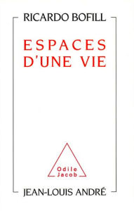 Title: Espaces d'une vie, Author: Ricardo Bofill