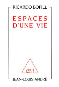 Title: Espaces d'une vie, Author: Ricardo Bofill