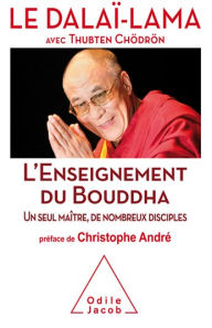 Title: L' Enseignement du Bouddha: Un seul maître, de nombreux disciples, Author: Le Dalaï-Lama