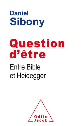 Question d'être: Entre Bible et Heidegger