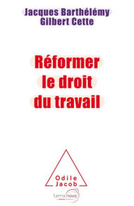 Title: Réformer le droit du travail, Author: Gilbert Cette