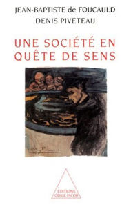 Title: Une société en quête de sens, Author: Jean-Baptiste de Foucauld