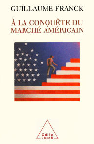 Title: À la conquête du marché américain, Author: Guillaume Franck