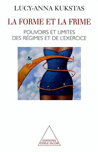 La Forme et la Frime: Pouvoirs et limites des régimes et de l'exercice