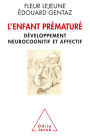 L' Enfant prématuré: Développement neurocognitif et affectif