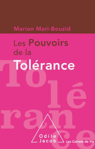 Title: Les Pouvoirs de la tolérance, Author: Marion Mari-Bouzid