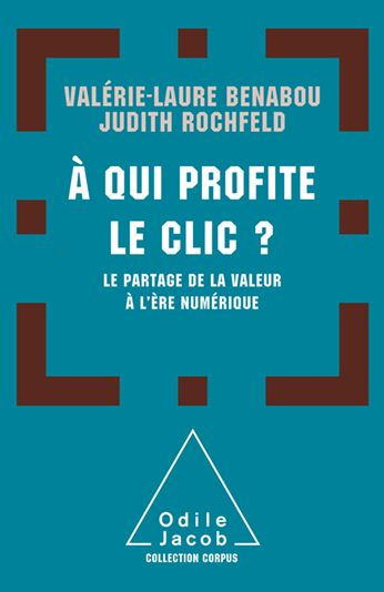 À qui profite le clic ?: Le partage de la valeur à l'ère du numérique