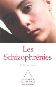 Title: Les Schizophrénies, Author: Catherine Tobin