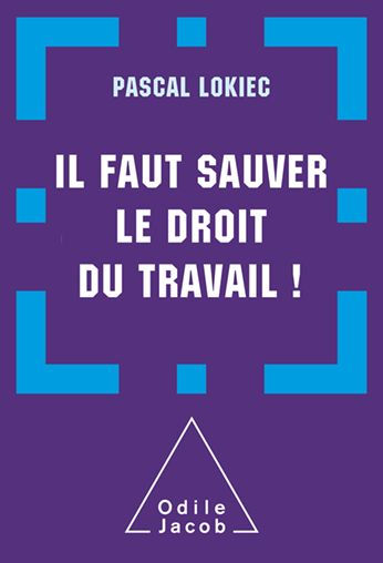 Il faut sauver le droit du travail !