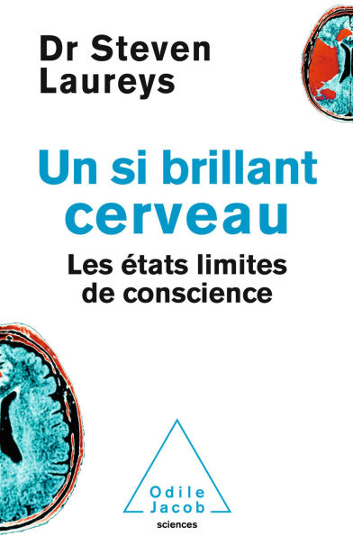 Un si brillant cerveau: Les états limites de conscience