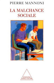 Title: La Malchance sociale, Author: Pierre Manonni