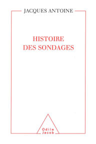 Title: Histoire des sondages, Author: Jacques Antoine