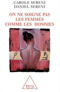 Title: On ne soigne pas les femmes comme les hommes, Author: Carole Sereni
