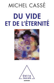 Title: Du vide et de l'éternité, Author: Michel Cassé