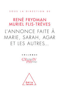 Title: L' Annonce faite à Marie, Sarah, Agar et les autres...: Colloque Gypsy IV, Author: René Frydman