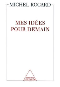 Title: Mes idées pour demain, Author: Michel Rocard