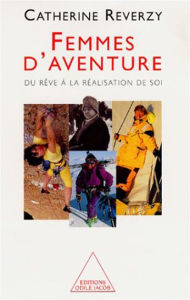 Title: Femmes d'aventure: Du rêve à la réalisation de soi, Author: Catherine Reverzy