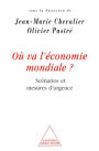 Où va l'économie mondiale ?: Scénarios et mesures d'urgence