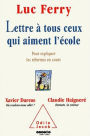 Lettre à tous ceux qui aiment l'école: Pour expliquer les réformes en cours