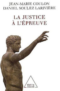 Title: La Justice à l'épreuve, Author: Jean-Marie Coulon