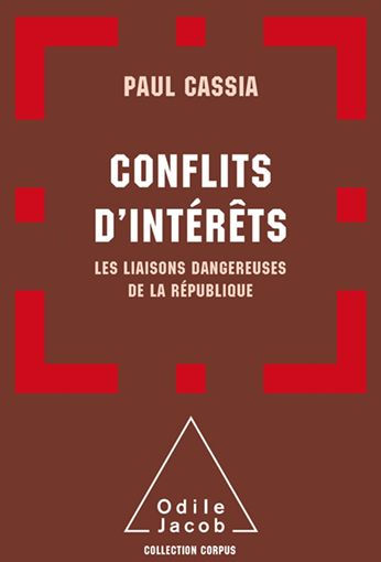 Conflits d'intérêts: Les liaisons dangereuses de la République