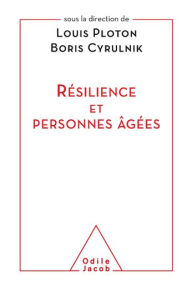 Title: Résilience et personnes âgées, Author: Louis Ploton