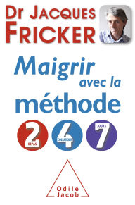 Title: Maigrir avec la méthode 2-4-7, Author: Jacques Fricker