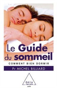 Title: Le Guide du sommeil: Comment bien dormir, Author: Michel Billiard