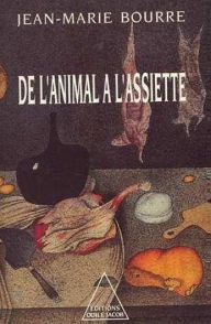 Title: De l'animal à l'assiette, Author: Jean-Marie Bourre