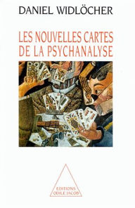 Title: Les Nouvelles Cartes de la psychanalyse, Author: Daniel Widlöcher