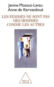 Title: Les femmes ne sont pas des hommes comme les autres, Author: Janine Mossuz-Lavau