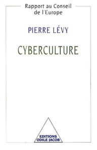 Title: Cyberculture: Rapport au Conseil de l'Europe, Author: Pierre Lévy