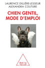 Chien gentil, mode d'emploi