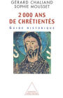2 000 ans de chrétientés: Guide historique