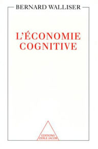 Title: L' Économie cognitive, Author: Bernard Walliser