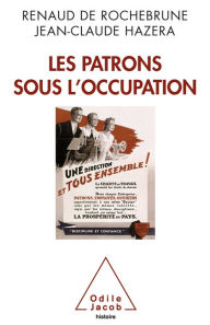 Title: Les Patrons sous l'Occupation, Author: Renaud de Rochebrune