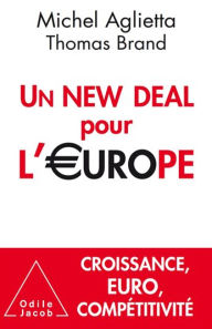 Title: Un New Deal pour l'Europe, Author: Michel Aglietta