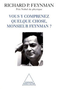 Title: Vous y comprenez quelque chose, Monsieur Feynman ?, Author: Richard P. Feynman