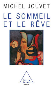 Title: Le Sommeil et le Rêve, Author: Michel Jouvet