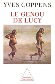 Title: Le Genou de Lucy, Author: Yves Coppens